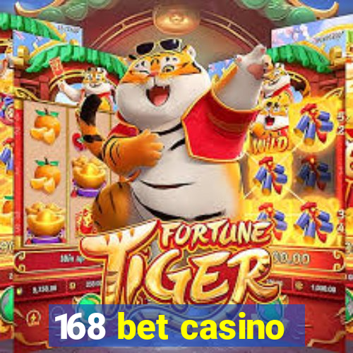 168 bet casino